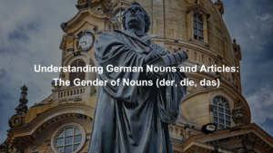 Master German grammar with our guide on noun gender and articles. Learn the difference between der, die, and das with practical examples, humorous sentences, and pronunciation guides