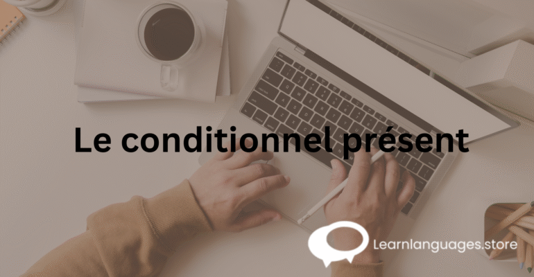 _ Le conditionnel présent (1)