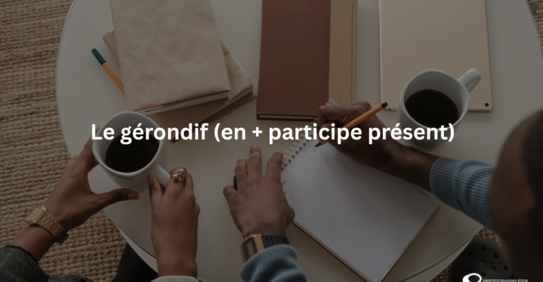 Le gérondif